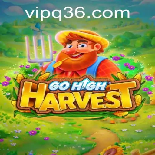 Discover the Exciting World of GoHighHarvest: A Comprehensive Guide